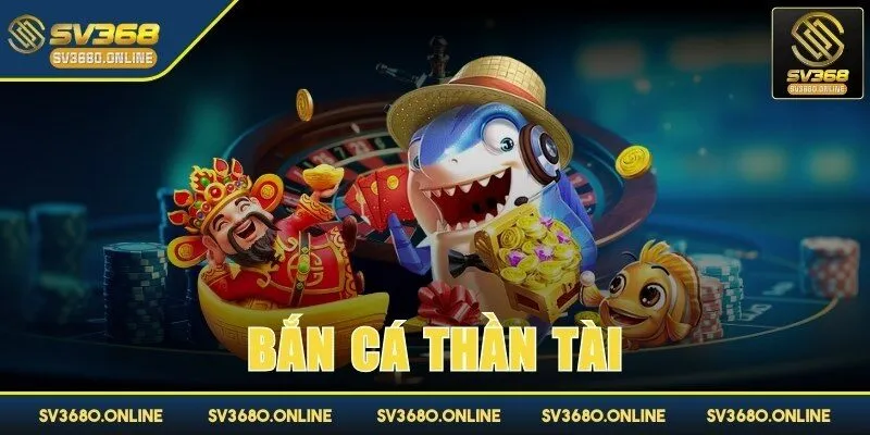Bắn cá thần tài - Trải nghiệm đại dương đa dạng màu sắc 1 ban ca than tai anh dai dien