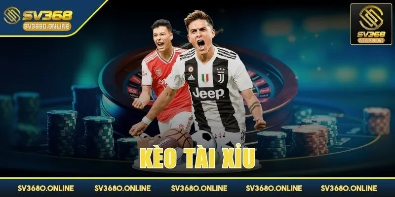 Kèo Tài Xỉu - Loại hình cá cược thể thao hấp dẫn tại SV368 1 keo tai xiu anh dai dien
