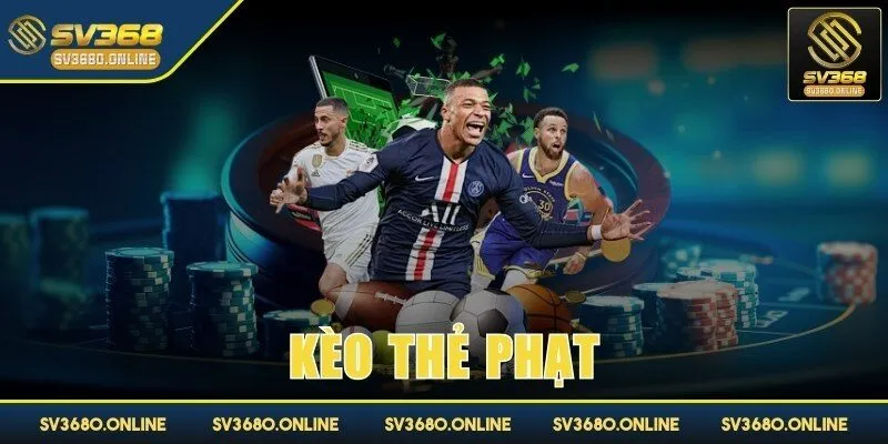 Kèo thẻ phạt - Hình thức các độ hấp dẫn nhất tại SV368 1 keo the phat anh dai dien