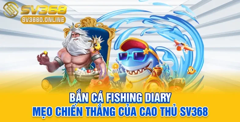 Bắn cá Fishing Diary